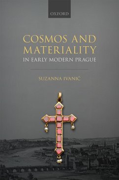Cover Cosmos and Materiality in Early Modern Prague (eBook, PDF)