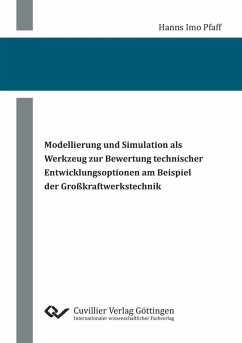 Cover Modellierung und Simulation als Werkzeug zur Bewertung technischer Entwicklungsoptionen am Beispiel der Großkraftwerkstechnik (eBook, PDF)