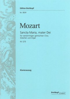 Sancta maria mater dei KV273 für gem Chor, Streicher und Orgel Klavierauszug