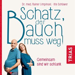 Schatz, der Bauch muss weg (MP3-Download) - Limpinsel, Dr. med. Rainer; Schüwer, Ute