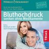 Bluthochdruck senken ohne Medikamente -... - Bild 1
