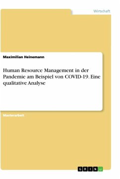 Human Resource Management in der Pandemie am Beispiel von COVID-19. Eine qualitative Analyse - Heinemann, Maximilian
