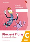 Flex und Flora - Deutsch inklusiv. Heft Sprache untersuchen inklusiv C