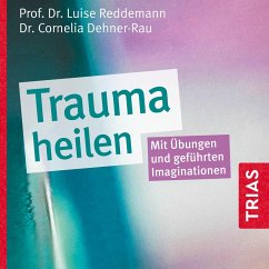 Trauma heilen (Hörbuch) (MP3-Download) - Reddemann, Luise; Dehner-Rau, Cornelia