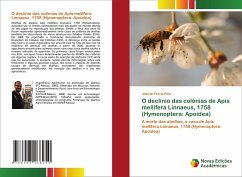 O declínio das colônias de Apis mellifera Linnaeus, 1758 (Hymenoptera: Apoidea) - Ferral-Piña, Jhibran