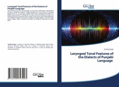 Laryngeal Tonal Features of the Dialects of Punjabi Language - Singh, Amitoj