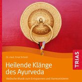 Heilende Klänge des Ayurveda - Hörbuch (MP3-Download)