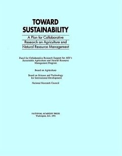 Toward Sustainability - National Research Council; Board on Science and Technology for International Development; Board On Agriculture; Panel for Collaborative Research Support for Aid's Sustainable Agriculture and Natural Resource Management Program