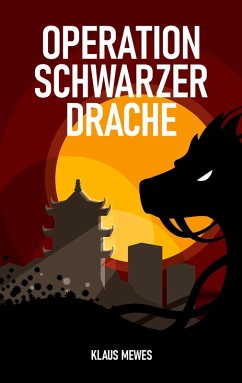 Operation Schwarzer Drache (eBook, ePUB) - Mewes, Klaus
