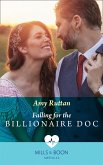 Falling For The Billionaire Doc (Mills & Boon Medical) (eBook, ePUB)