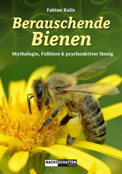 Berauschende Bienen (eBook, ePUB) - Kalis, Fabian