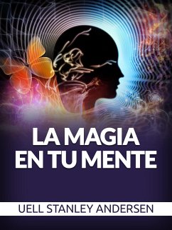 La Magia en tu Mente (Traducido) (eBook, ePUB) - S. Andersen, Uell