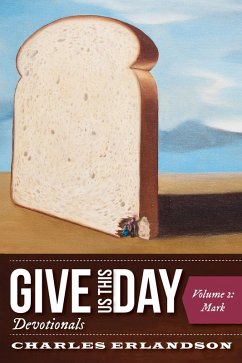 Give Us This Day Devotionals, Volume 2 (eBook, ePUB) - Erlandson, Charles