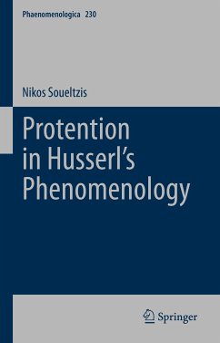 Protention in Husserl’s Phenomenology (eBook, PDF) - Soueltzis, Nikos