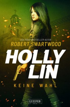 KEINE WAHL (Holly Lin 2) - Swartwood, Robert