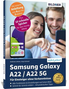 Samsung Galaxy A22 / A22 5G - Für Einsteiger ohne Vorkenntnisse - Schmid, Anja;Lehner, Andreas
