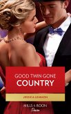 Good Twin Gone Country (Mills & Boon Desire) (Dynasties: Beaumont Bay, Book 4) (eBook, ePUB) Good Twin Gone Country (Mills & Boon Desire) (Dynasties: Beaumont Bay, Book 4) (eBook, ePUB)
