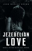 Jezebelian Love (The Black Veil, #6) (eBook, ePUB)