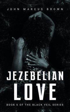 Jezebelian Love (The Black Veil, #6) (eBook, ePUB) - Brown, John Marcus