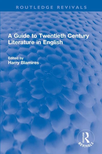 A Guide to Twentieth Century Literature in English (eBook, ePUB) A Guide to Twentieth Century Literature in English (eBook, ePUB)