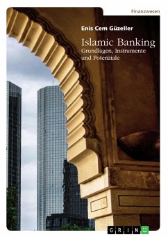 Islamic Banking. Grundlagen, Instrumente und Potenziale (eBook, PDF)