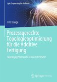 Prozessgerechte Topologieoptimierung für die Additive Fertigung (eBook, PDF)