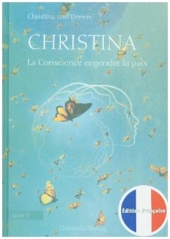 Christina, Livre 3: La Conscience engendre la paix - Dreien, Christina von