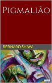 PIGMALIÃO - Bernard Shaw (eBook, ePUB)