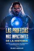 Las Profecías más Impactantes de la Historia: Descubre las Predicciones más Aterradoras y Sorprendentes de la Historia (eBook, ePUB) Las Profecías más Impactantes de la Historia: Descubre las Predicciones más Aterradoras y Sorprendentes de la Historia (eBook, ePUB)