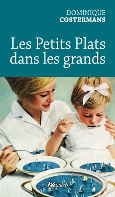 Petits plats dans les grands (eBook, ePUB) - Costermans, Dominique