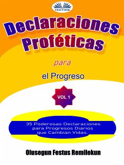 Declaraciones Proféticas Para El Progreso (eBook, ePUB) - Remilekun, Olusegun Festus
