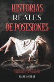 Historias Reales de Posesiones: Descubre las Historias más Terroríficas de Posesiones (eBook, ePUB)