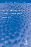 Theories of Trade Unionism (eBook, ePUB)