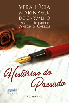 Histórias do passado (eBook, ePUB) - Lúcia, Marinzeck de Carvalho; Vera; Carlos, Antonio