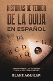 Historias de Terror de la Ouija en Español: Experiencias Reales de Horror con este Misterioso Tablero (eBook, ePUB)
