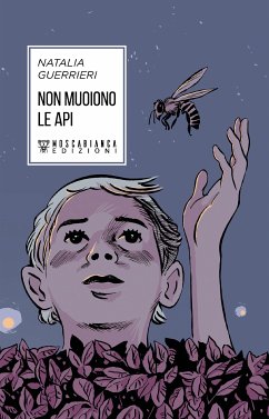 Non muoiono le api (eBook, ePUB) - Guerrieri, Natalia