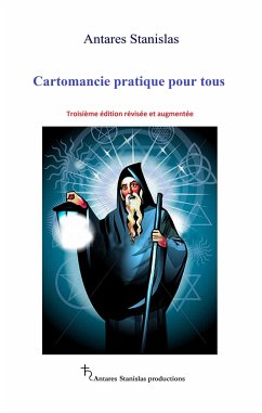 Cartomancie pratique pour tous. Troisième édition révisée et augmentée. (eBook, ePUB) - Stanislas, Antares