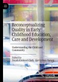 Reconceptualizing Quality in Early Childhood Education, Care and Development (eBook, PDF)