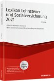 Lexikon Lohnsteuer und Sozialversicherung 2021 - inkl. Onlinezugang Lexikon Lohnsteuer und Sozialversicherung 2021 - inkl. Onlinezugang