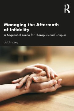 Managing the Aftermath of Infidelity (eBook, ePUB) - Losey, Butch