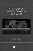 A Textbook on Modern Quantum Mechanics (eBook, ePUB)
