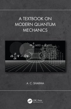 A Textbook on Modern Quantum Mechanics (eBook, ePUB) Cover A Textbook on Modern Quantum Mechanics (eBook, ePUB)