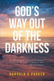 God's Way Out Of The Darkness (eBook, ePUB)