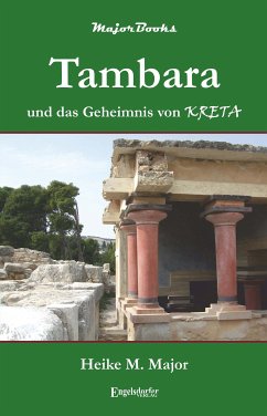 Tambara und das Geheimnis von Kreta (eBook, ePUB) - Major, Heike M.