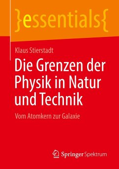 Die Grenzen der Physik in Natur und Technik - Stierstadt, Klaus