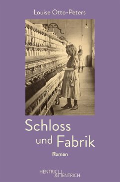 Schloss und Fabrik - Otto-Peters, Louise