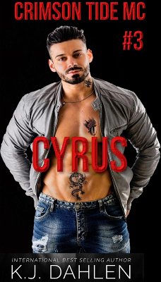 Cyrus (Crimson Tide MC, #3) (eBook, ePUB) - Dahlen, Kj