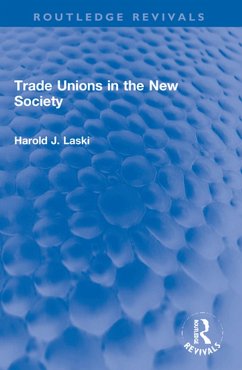 Trade Unions in the New Society (eBook, PDF) - Laski, Harold J.