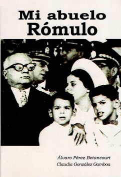 Mi abuelo Rómulo (eBook, ePUB) - Pérez Betancourt, Alvaro