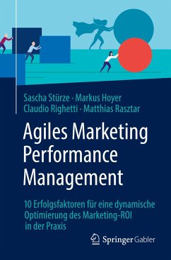 Agiles Marketing Performance Management - Stürze, Sascha;Hoyer, Markus;Righetti, Claudio